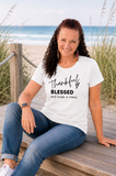 Thankful Blessed and Kinda a Mess Tee
