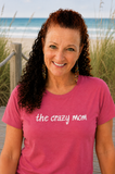 The Crazy Mom Tee