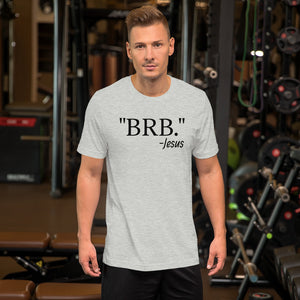 "BRB" Short-Sleeve Unisex T-Shirt