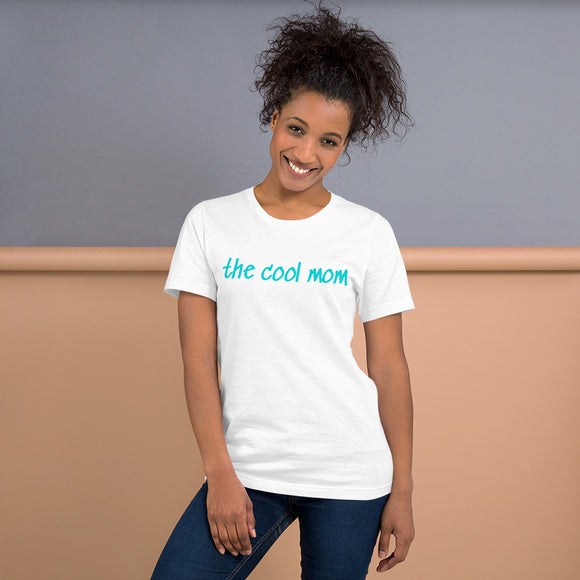 The Cool Mom Unisex t-shirt
