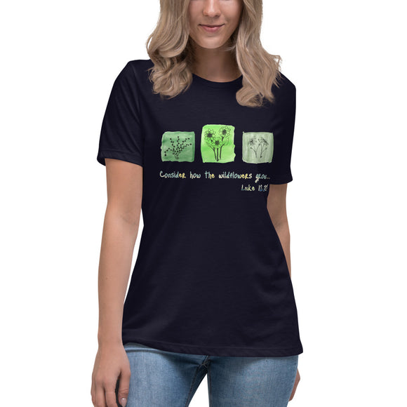 Consider How the Wildflowers Grow Women's Relaxed T-Shirt